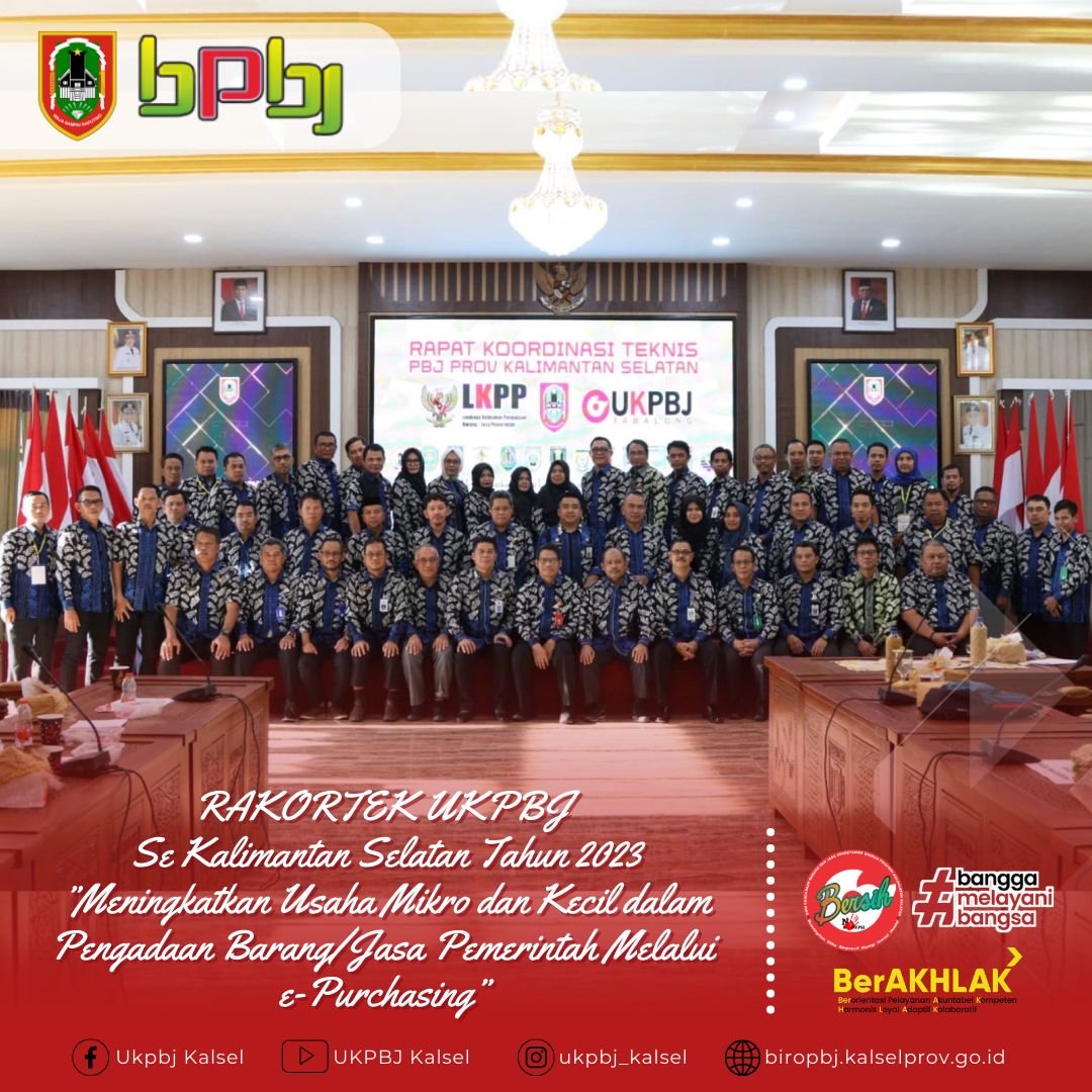 Rapat Koordinasi Teknis (RAKORTEK) UKPBJ se-Kalimantan Selatan