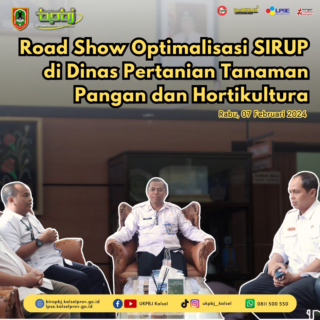 Road Show Optimalisasi SIRUP di Dinas Pertanian Tanaman Pangan dan Hortikultura